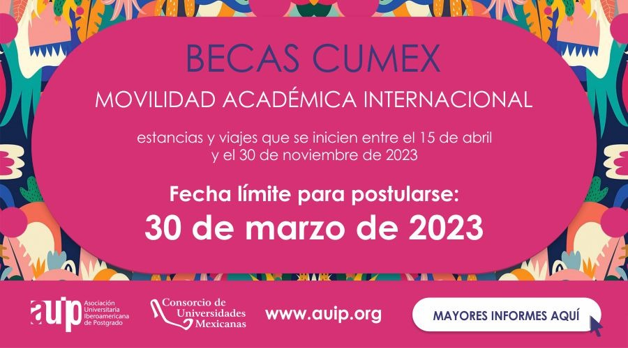 Programa de Becas de Movilidad CUMex – AUIP 2023